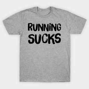 Running SUCks T-Shirt